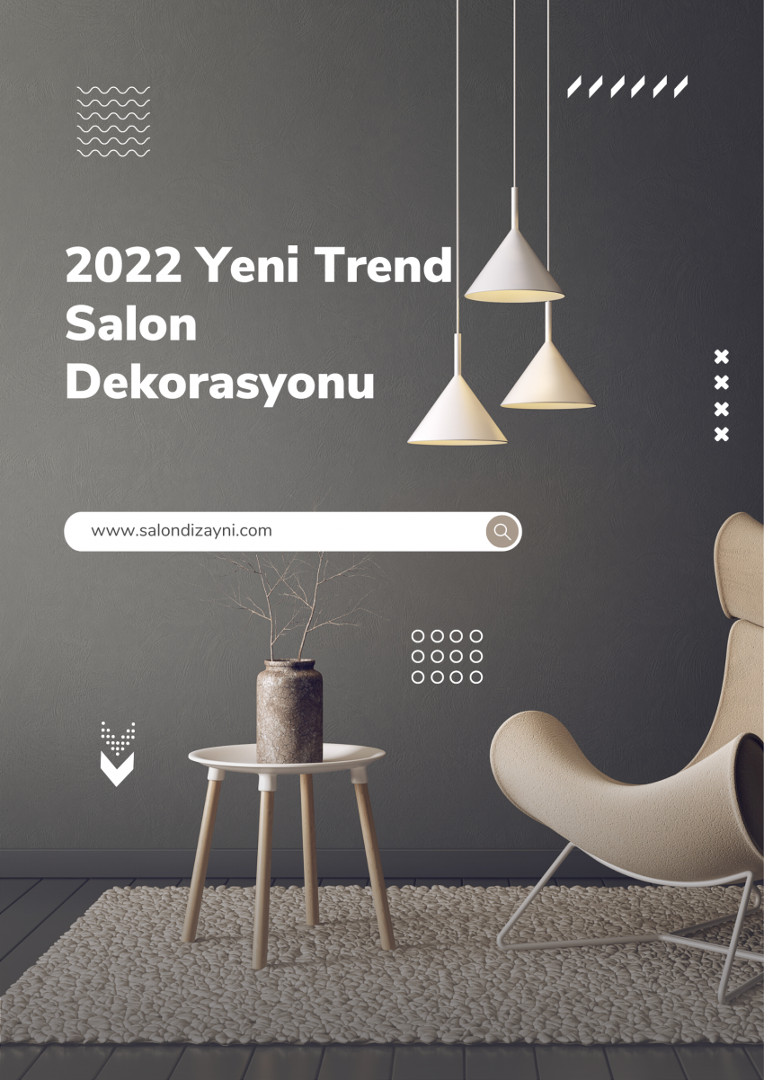 2022 Yeni Trend Salon Dekorasyonu